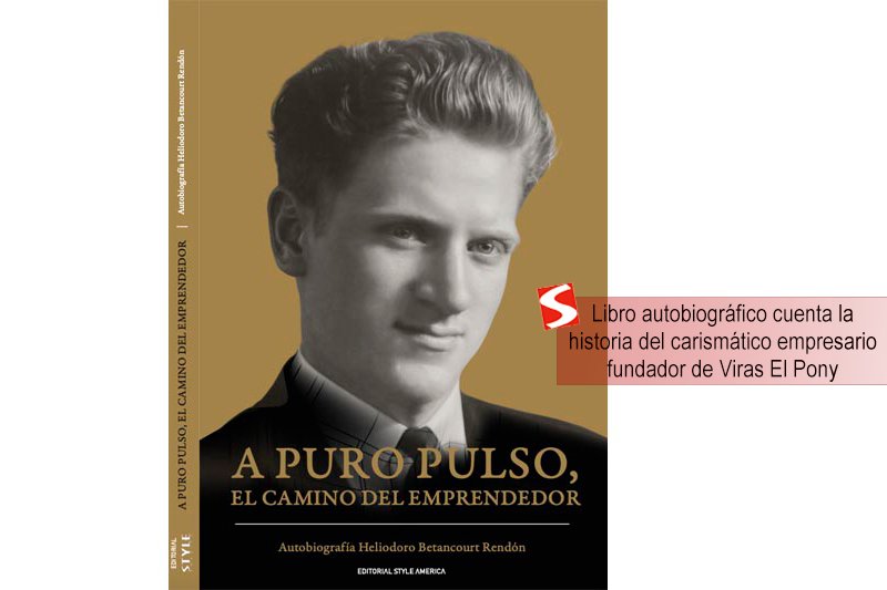 Libro autobiográfico cuenta historia del empresario fundador de Viras El Pony