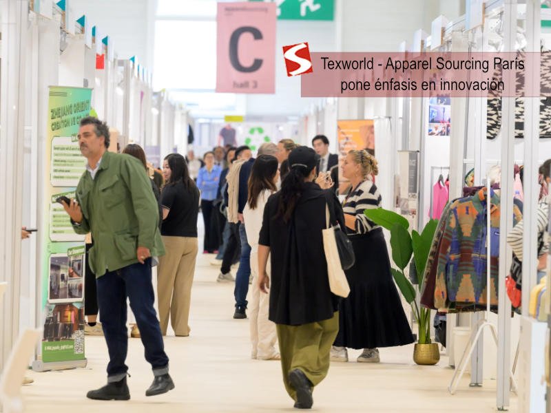 Texworld - Apparel Sourcing París pone énfasis en innovación