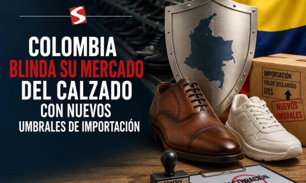 Colombia blinda su mercado del Calzado con nuevos umbrales de importación
