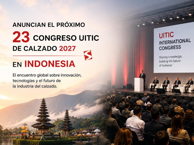 Anuncian el próximo 23 Congreso UITIC de calzado 2027 en Indonesia Anuncian el próximo 23 Congreso UITIC de calzado 2027 en Indonesia