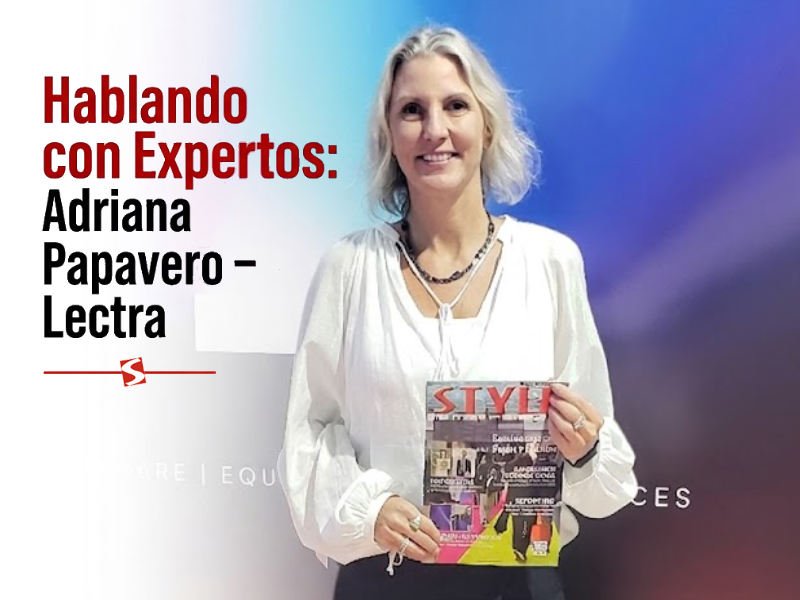 Hablando con Expertos: Adriana Papavero – Lectra